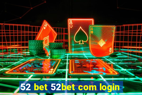 52 bet 52bet com login